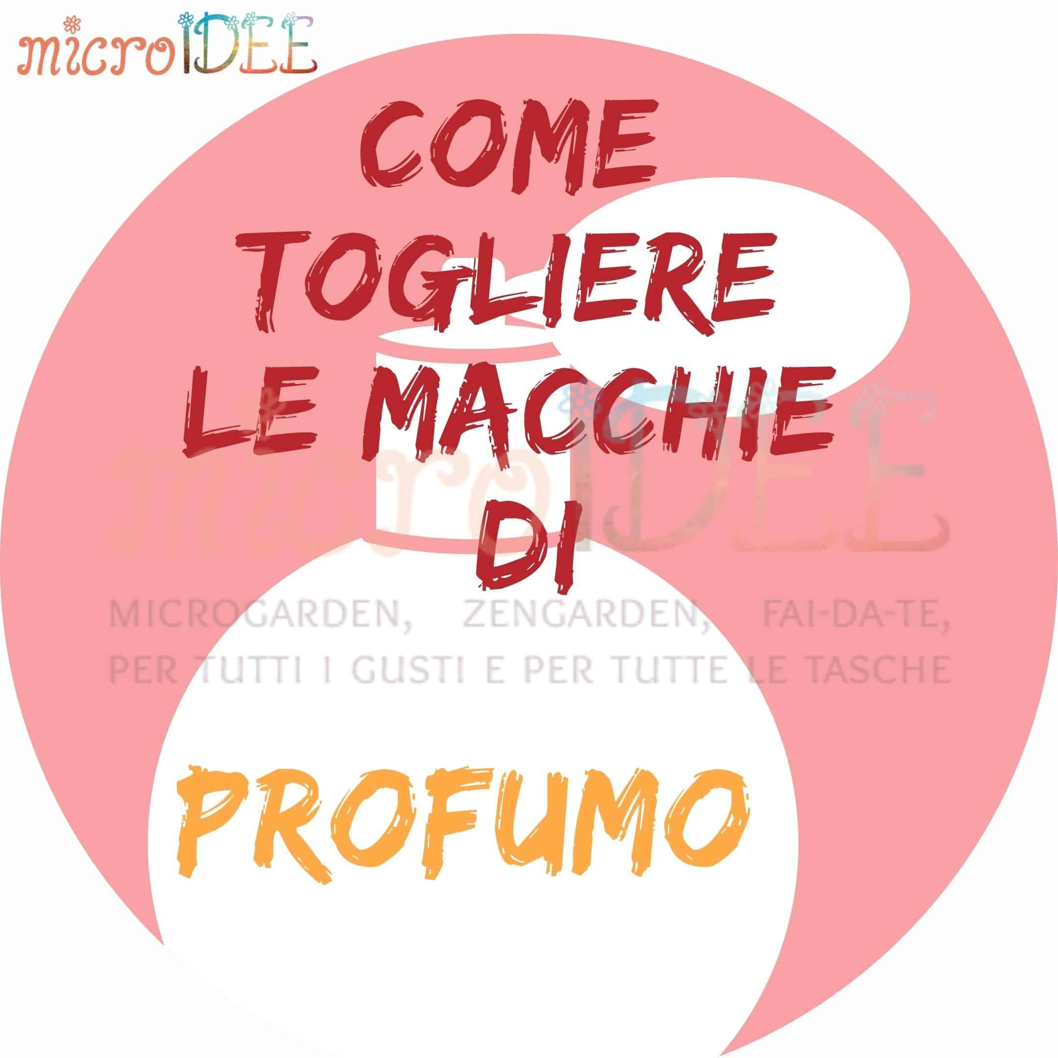 Come togliere le macchie di profumo